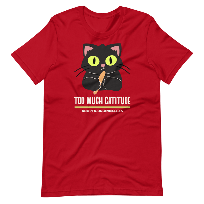 Camiseta Cartoon - Too much catitude - Adopta un Animal - Tienda